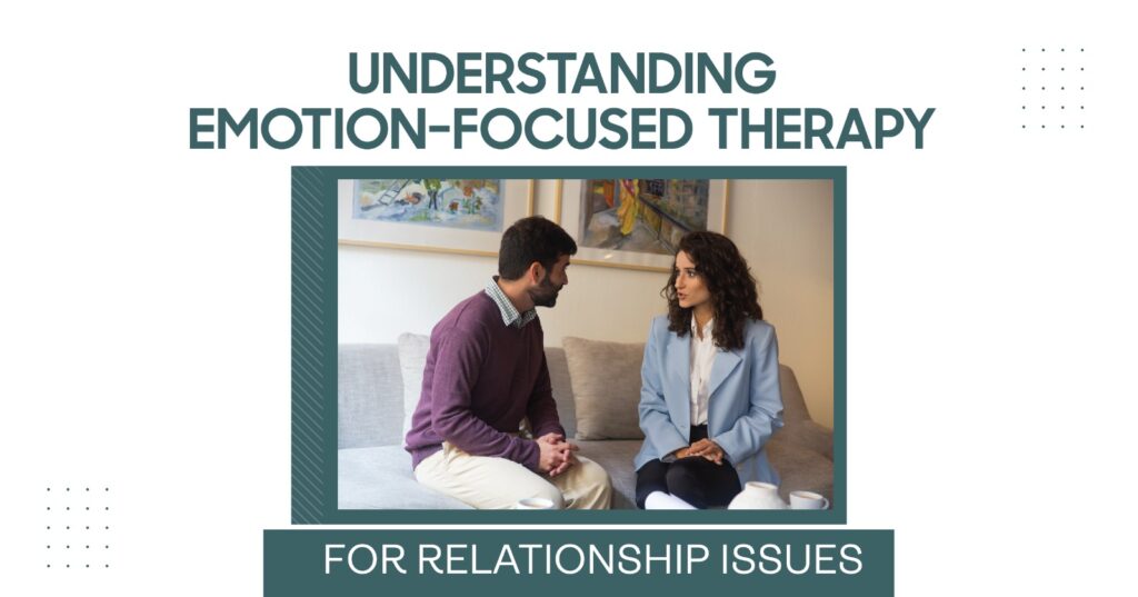 Emotion-Focused Therapy for Couples